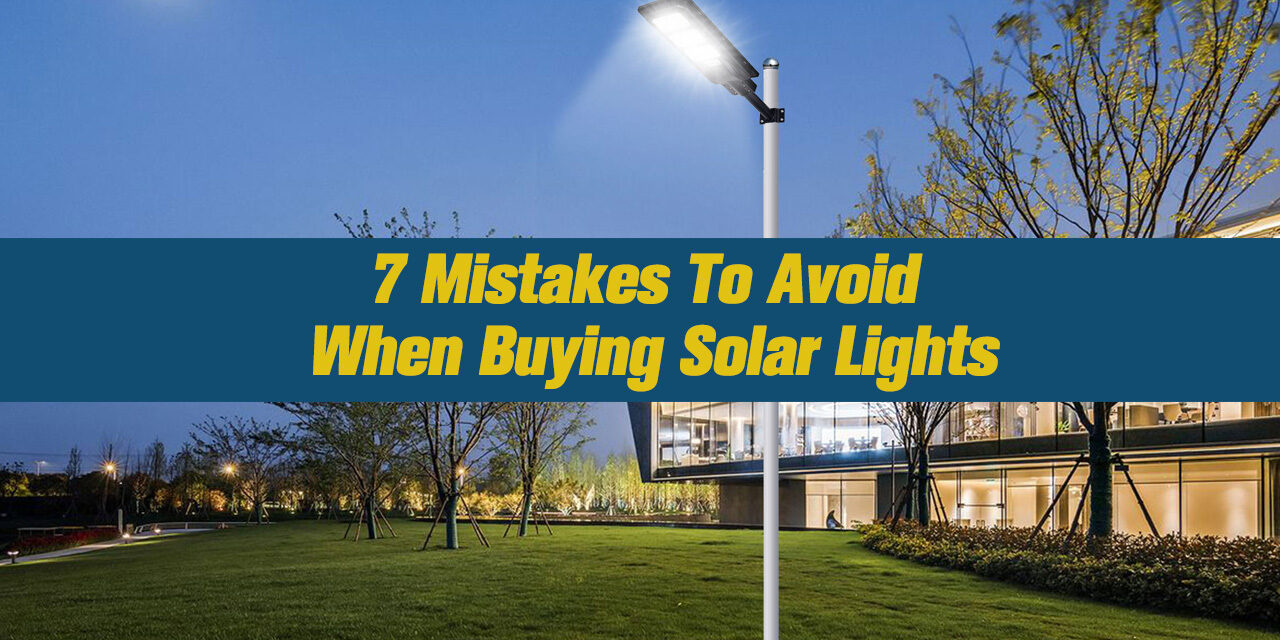 7-Mistakes-To-Avoid-When-Buying-Solar-Lights-7